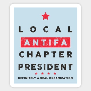 Local ANTIFA Chapter President Sticker